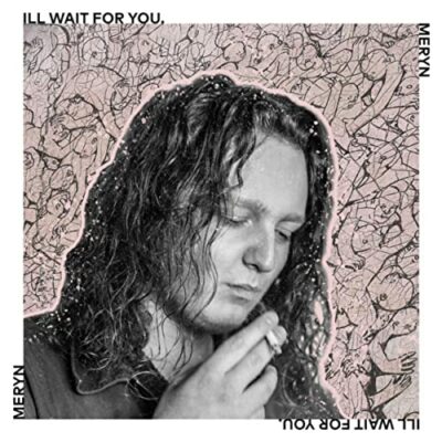 Meryn - I'll Wait For You