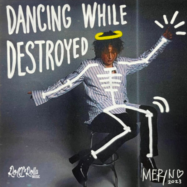 Meryn - Dancing While Destroyed